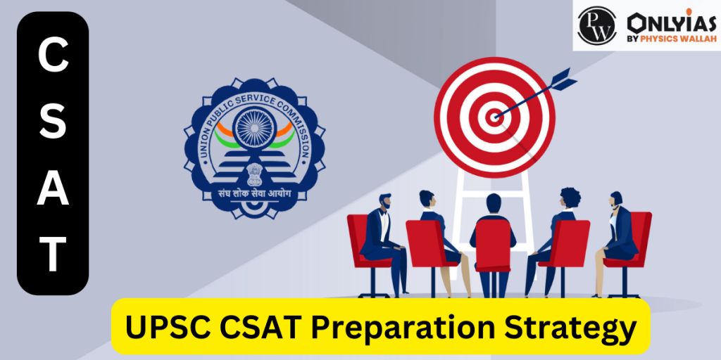 Upsc Csat Preparation Strategy Comprehensive Guide To Prepare For Upsc