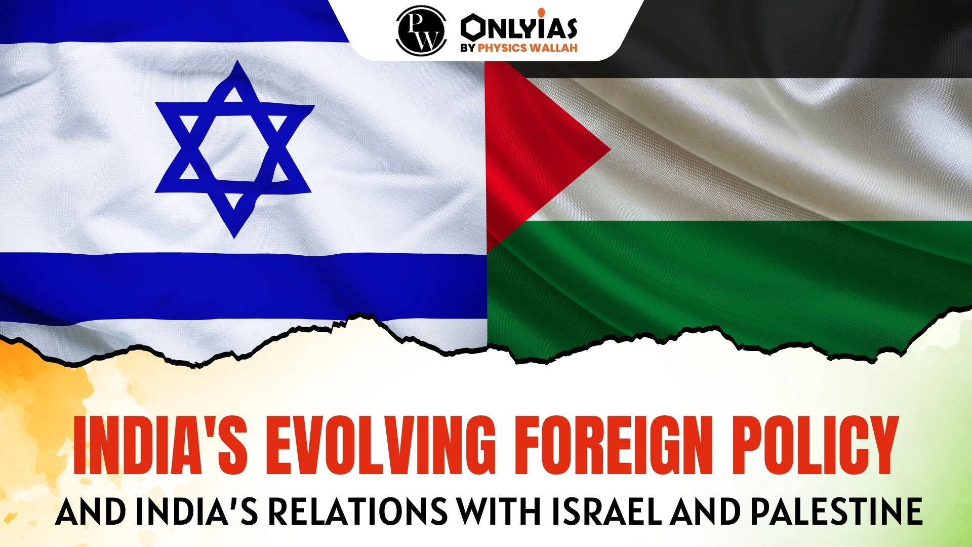 India S Evolving Foreign Policy And Indias Relations With Israel And Palestine PWOnlyIAS