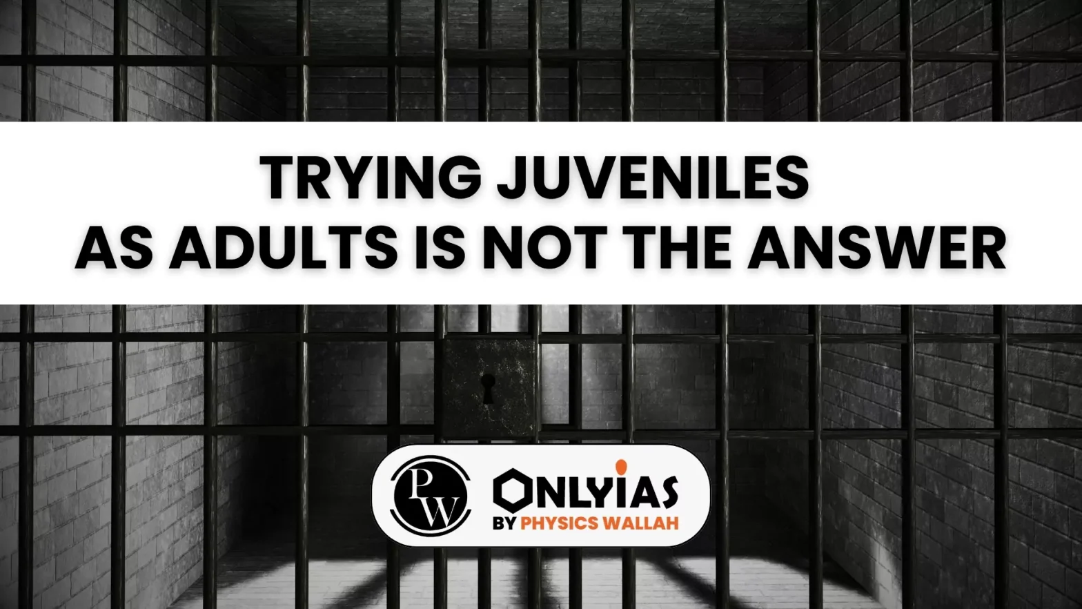 Trying Juveniles As Adults Is Not The Answer