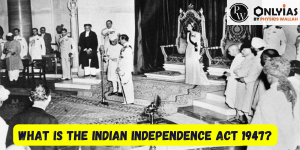 Indian Independence Act 1947