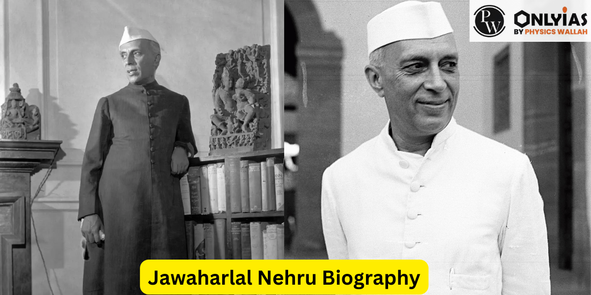 Jawaharlal Nehru Biography, Education, Wife, Books, Death, History