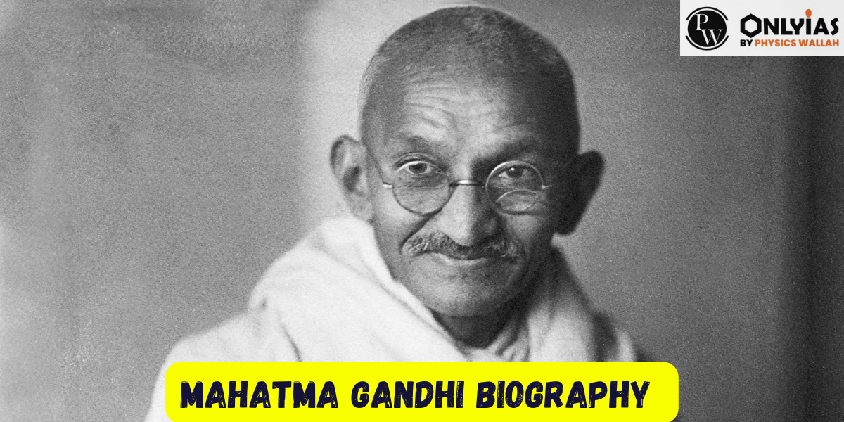 Mahatma Gandhi Biography, Birth, Early Life, Education, Death