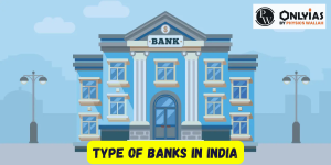 Type of Banks in India