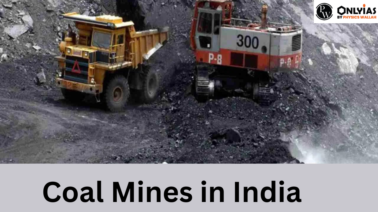 Coal Mines in India – Major Coal Fields for General Awareness