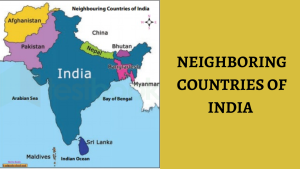 Neighbouring Countries of India