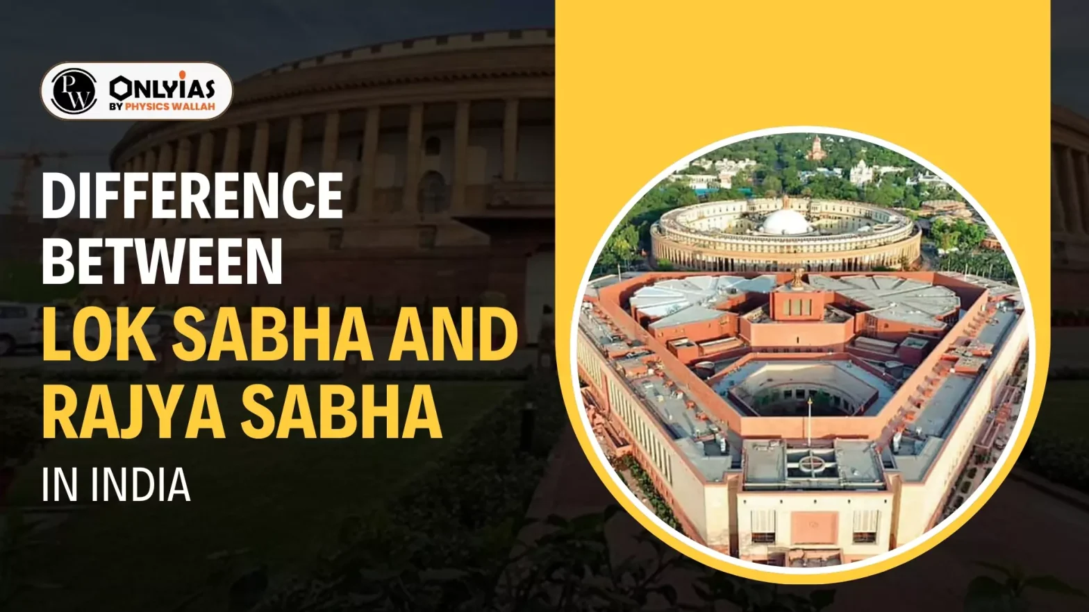 Difference Between Lok Sabha and Rajya Sabha in India