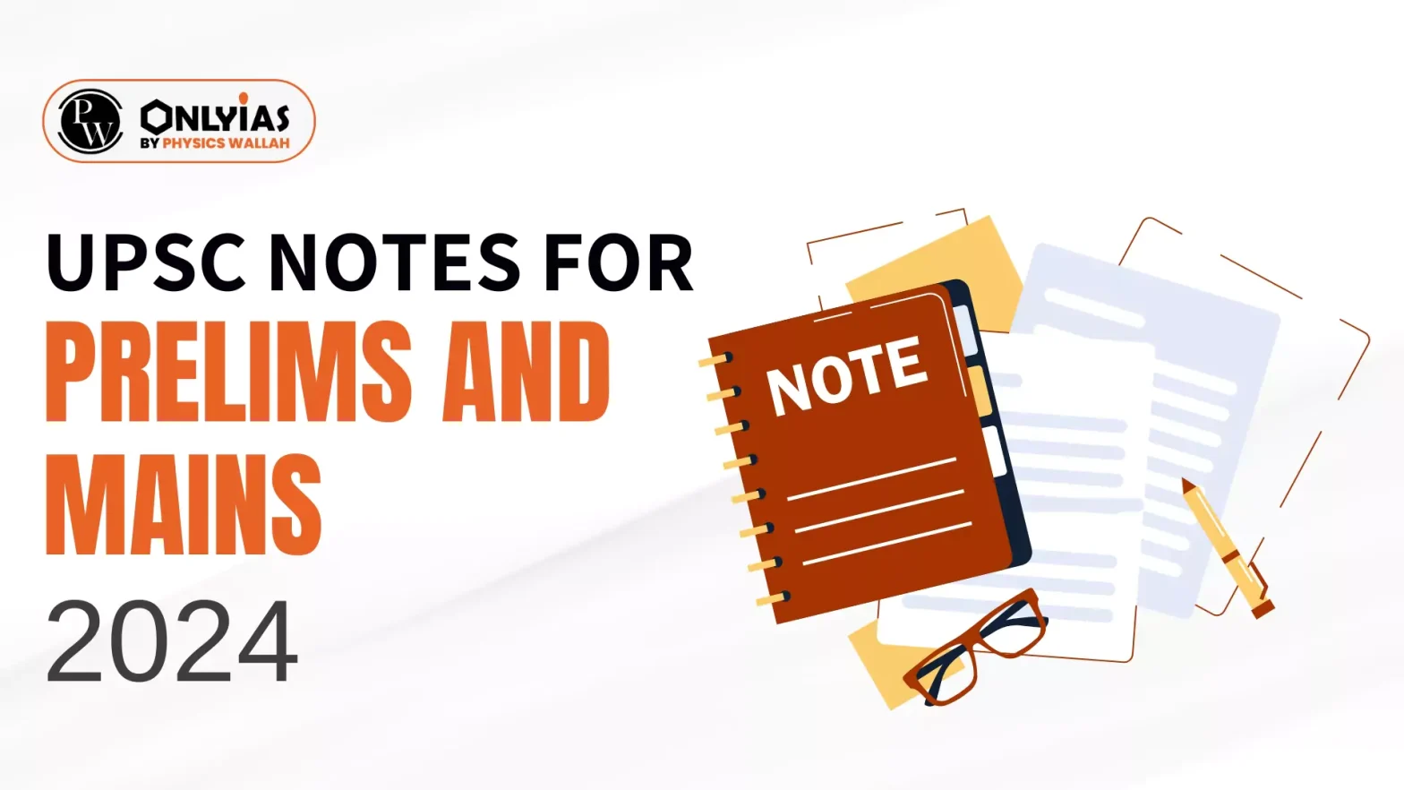 UPSC Notes for Prelims and Mains 2024