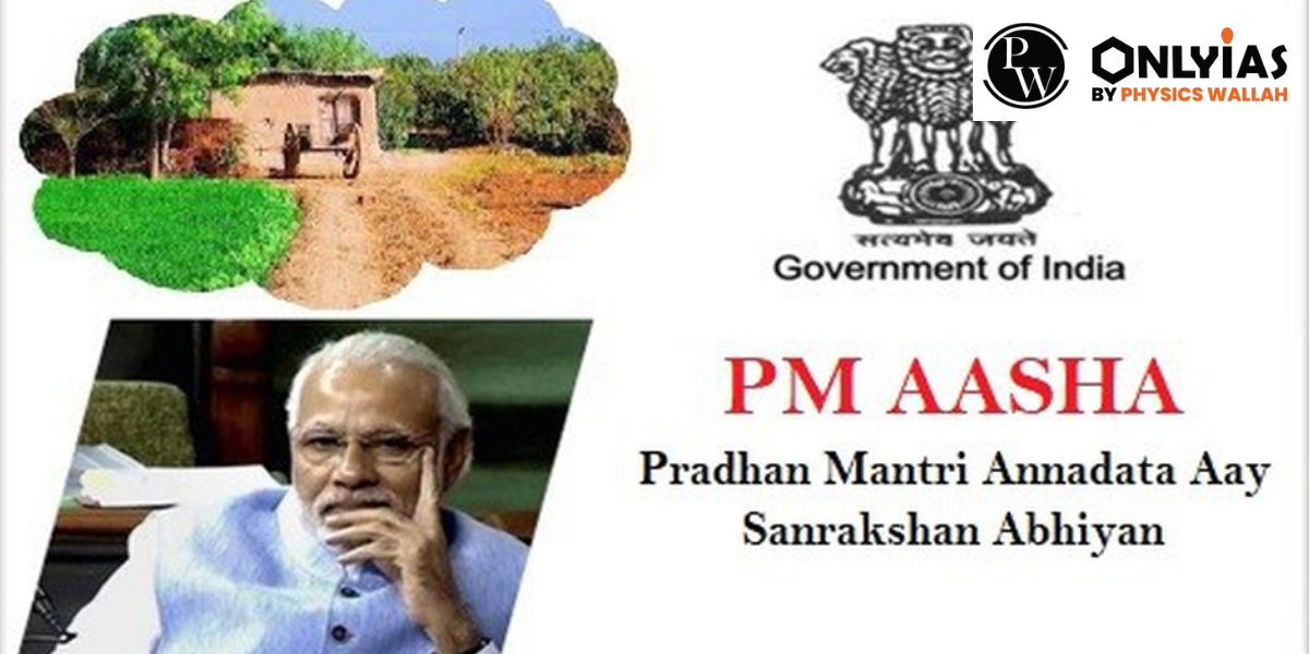 PM AASHA Scheme (Pradhan Mantri Annadata Aay SanraksHan Abhiyan) Components And Challenges