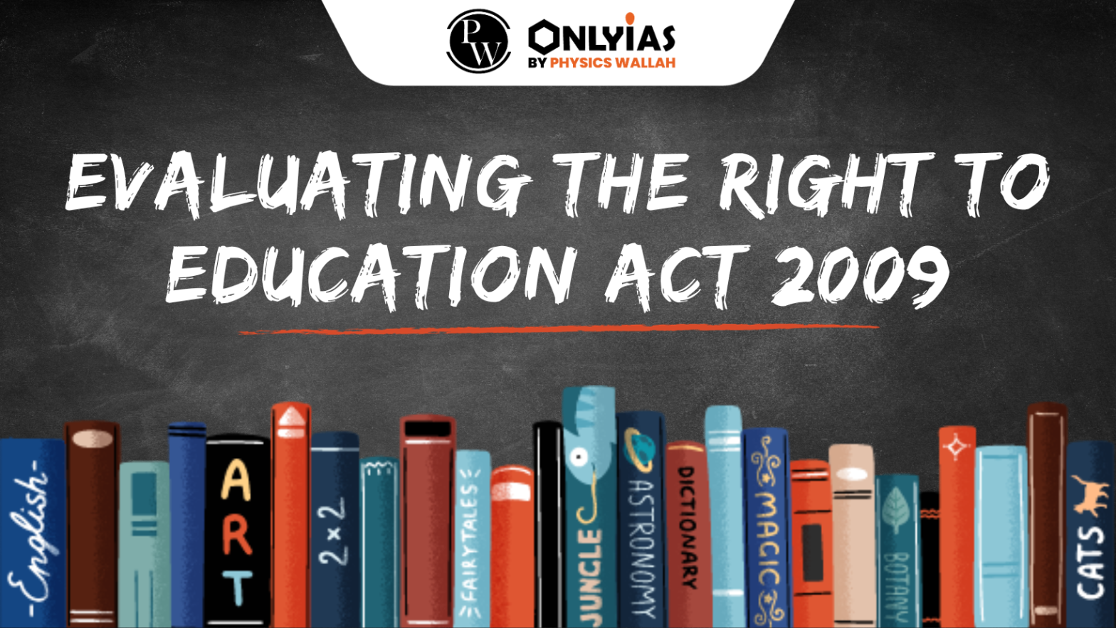 Evaluating the Right to Education Act 2009 | PWOnlyIAS 2023