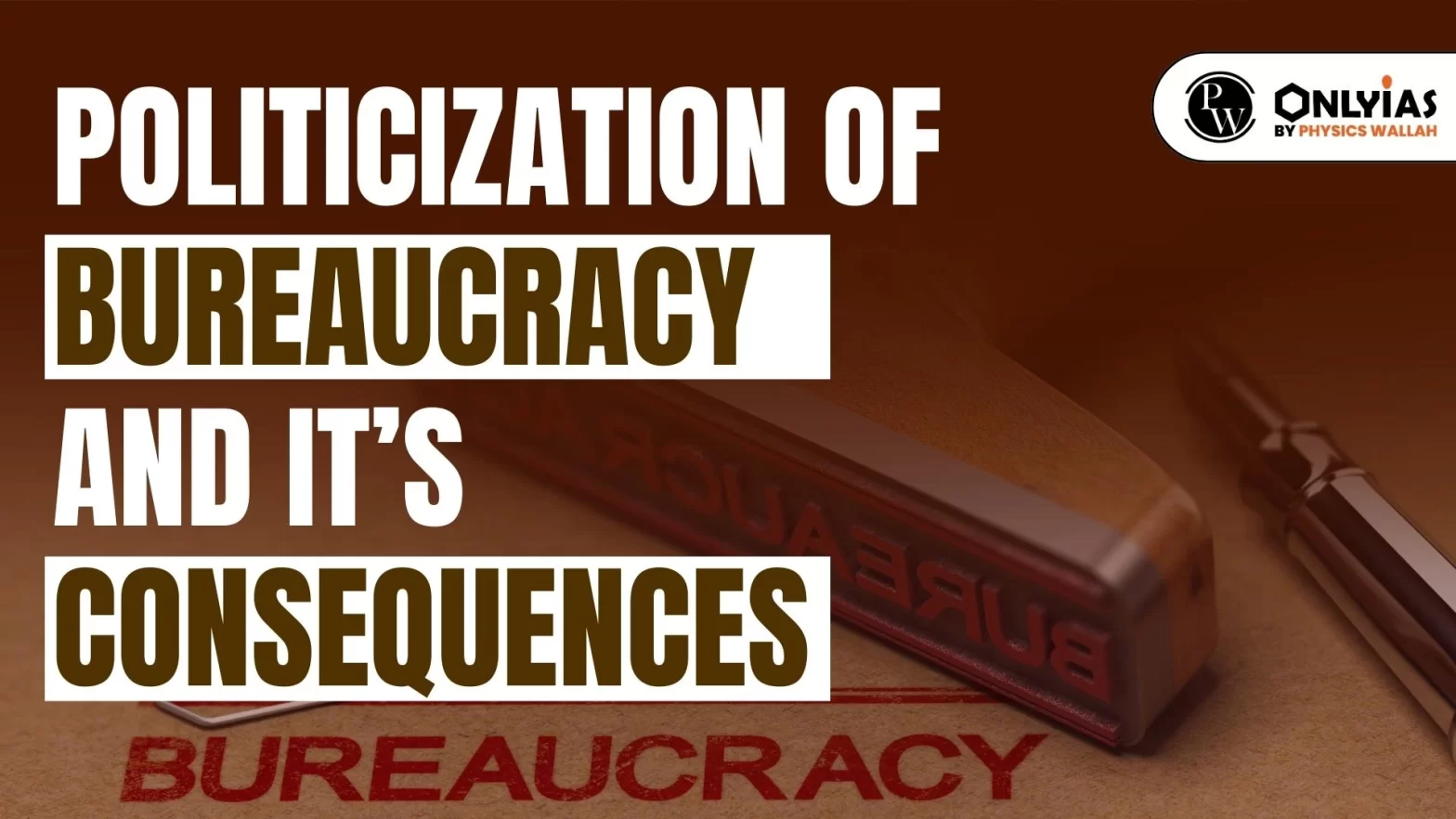 Politicization of Bureaucracy and Its Consequences