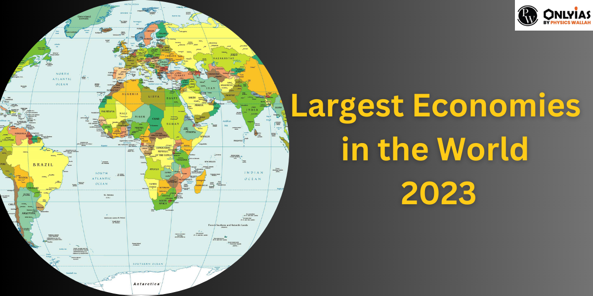 Top 10 Largest Economies in the World 2023 And Their GDP