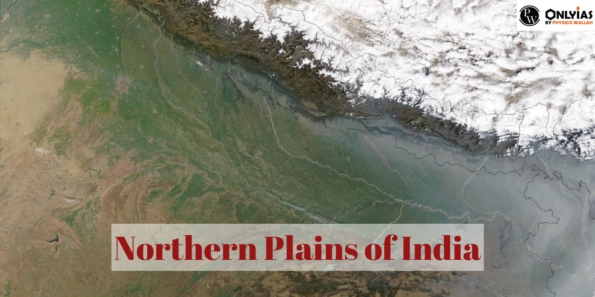 Northern Plains of India Importance, Features, Maps And States