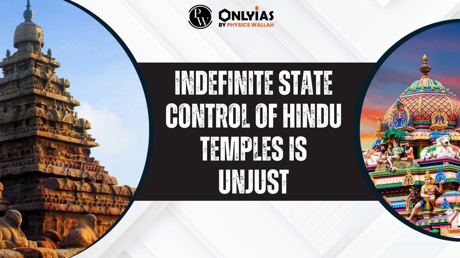 Indefinite State Control of Hindu Temples is Unjust