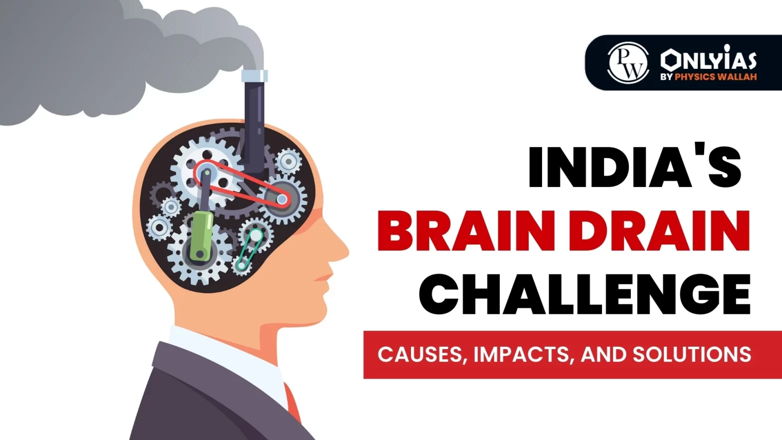 India’s Brain Drain Challenge: Causes, Impacts, and Solutions