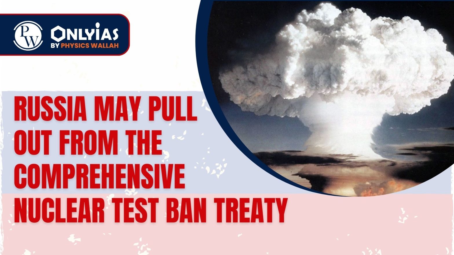 Russia May Pull Out From the Comprehensive Nuclear Test Ban Treaty