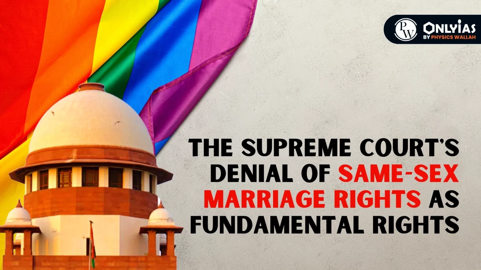 The Supreme Court’s Denial of Same Sex Marriage In India as Fundamental Rights