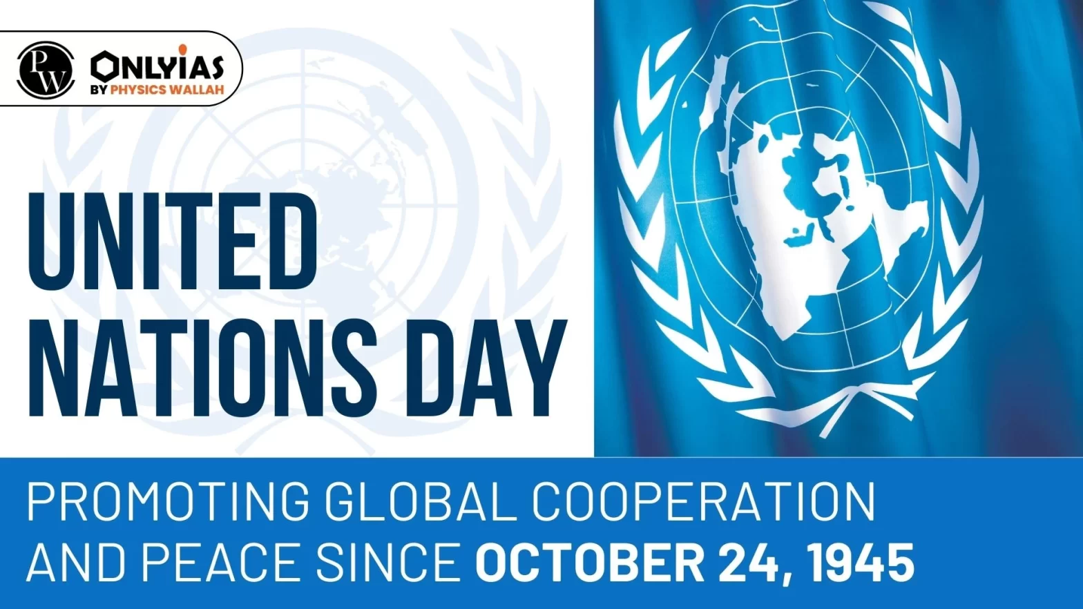 United Nations Day: Promoting Global Cooperation and Peace Since October 24, 1945