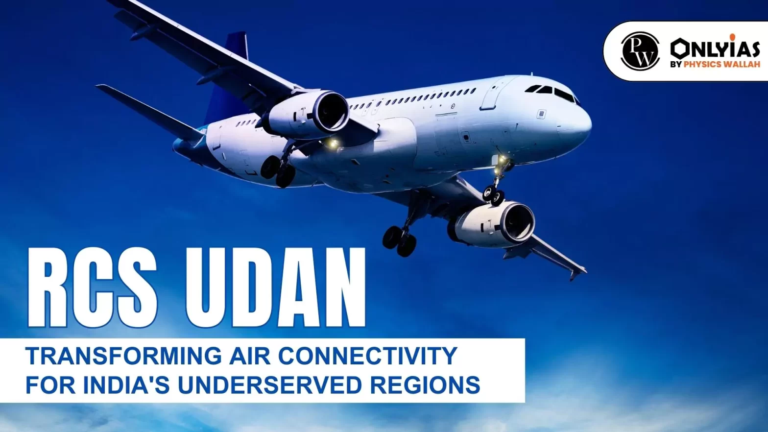 RCS UDAN: Transforming Air Connectivity for India’s Underserved Regions