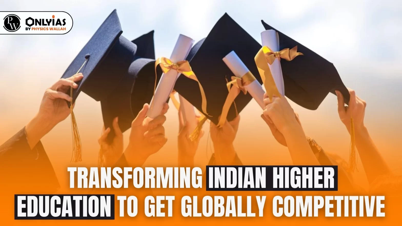 Transforming Indian Higher Education To Get Globally Competitive