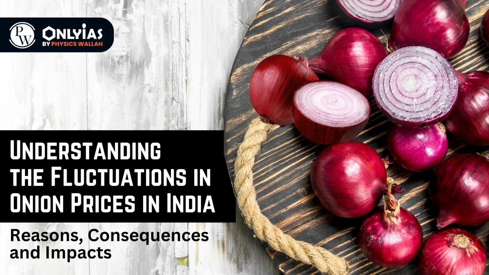 Understanding the Fluctuations in Onion Prices in India: Reasons, Consequences and Impacts – Everything you need to know!