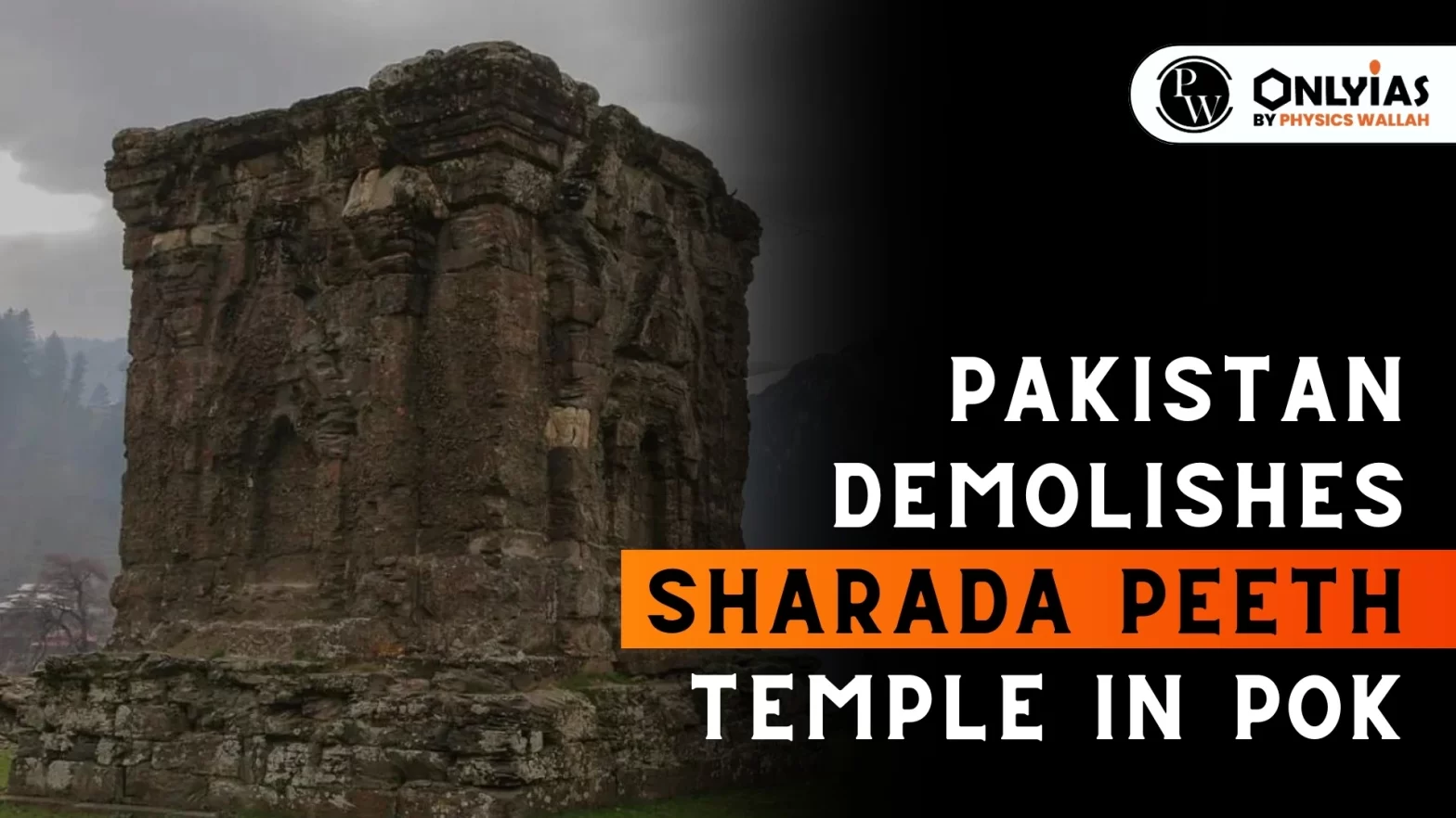 Pakistan Demolishes Sharada Peeth Temple in PoK