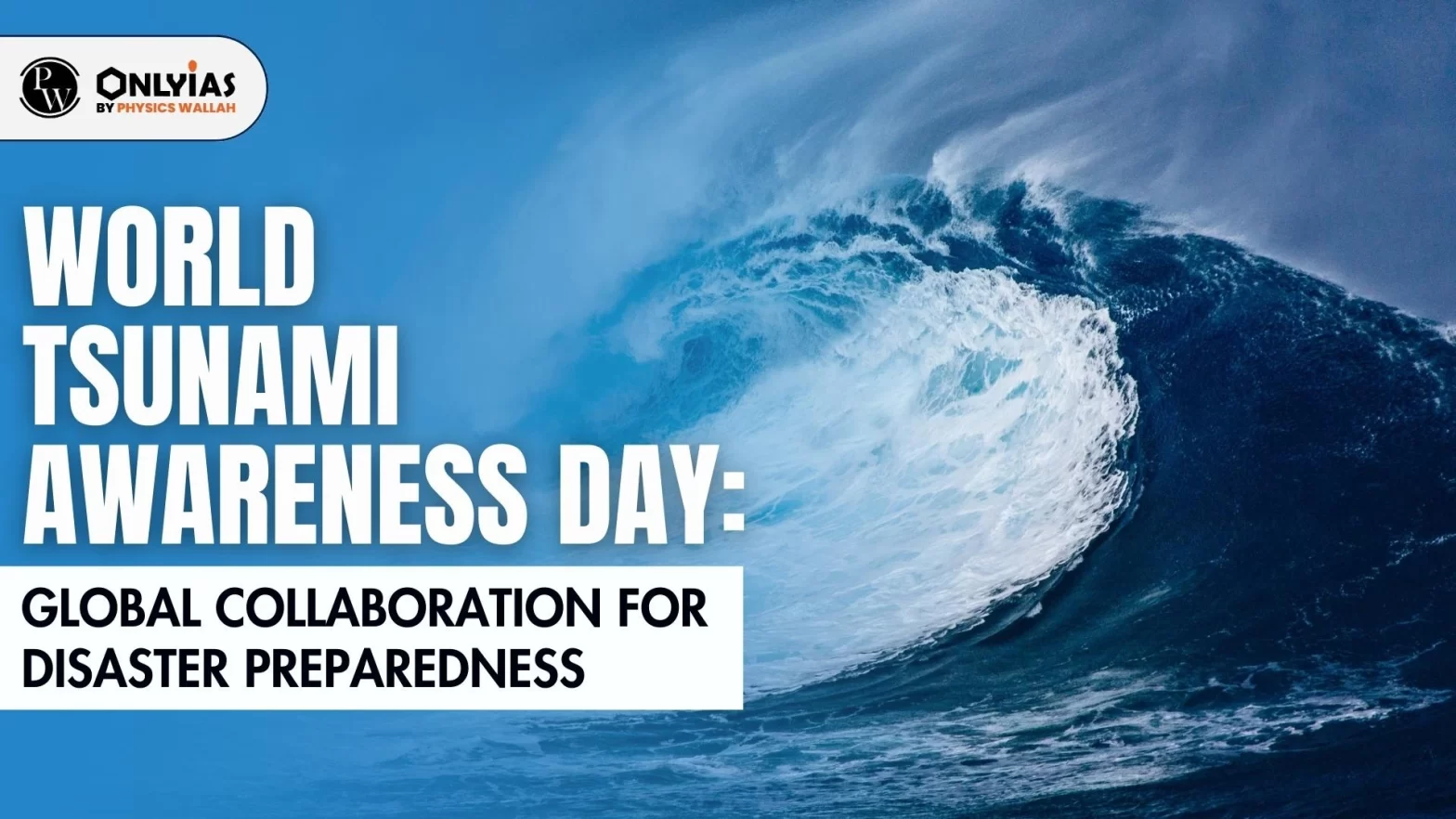 World Tsunami Awareness Day: Global Collaboration for Disaster Preparedness