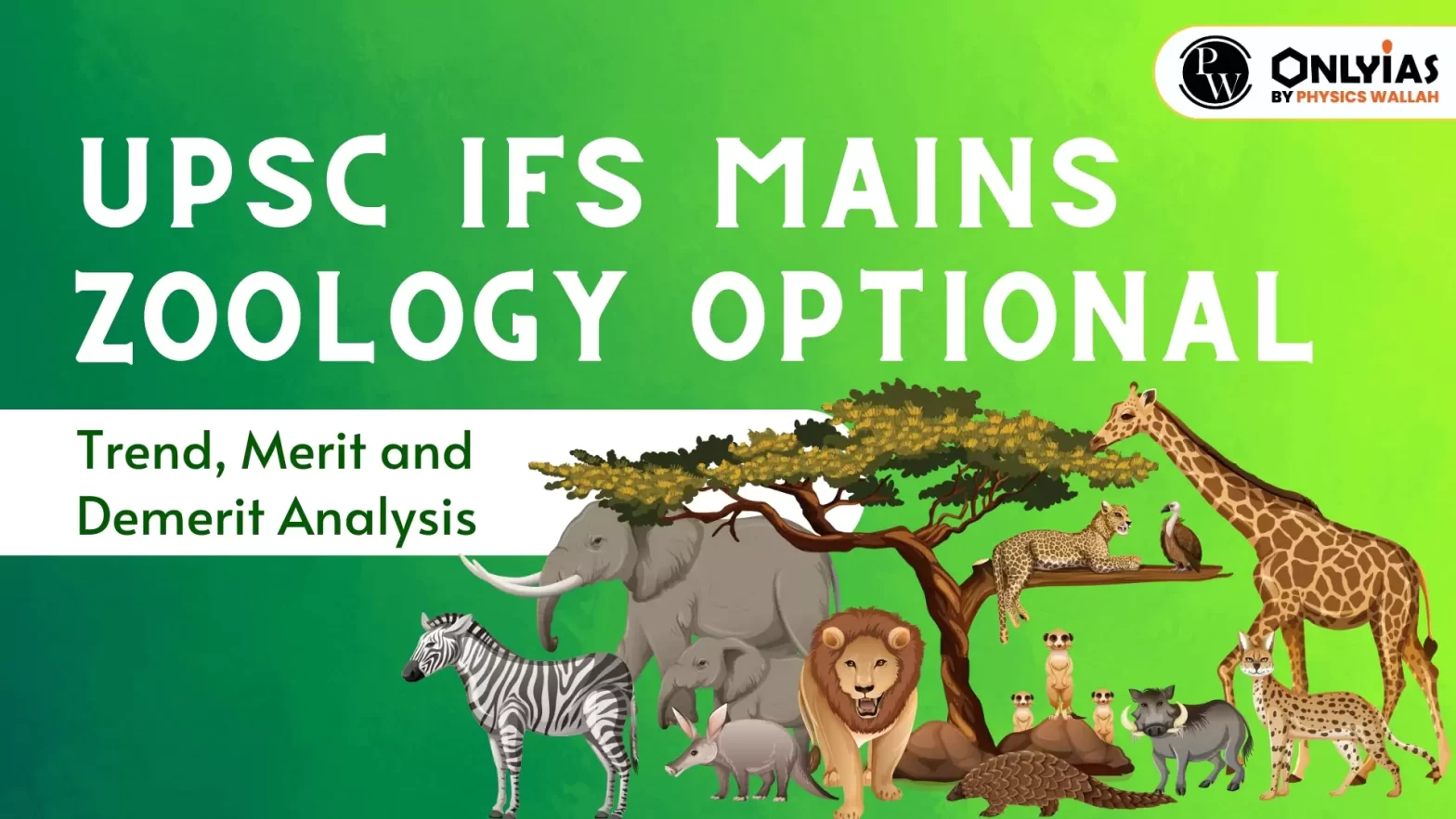 UPSC IFS Mains Zoology Optional: Trend, Merit and Demerit Analysis