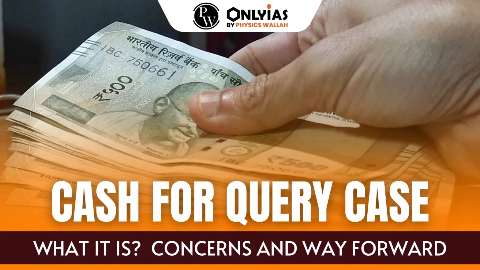 Cash For Query Case: What It Is? Concerns and Way Forward