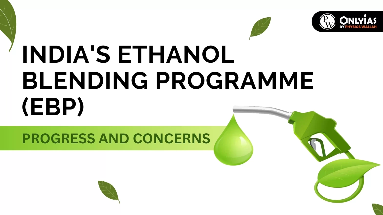 India’s Ethanol Blending Programme (EBP): Progress and Concerns