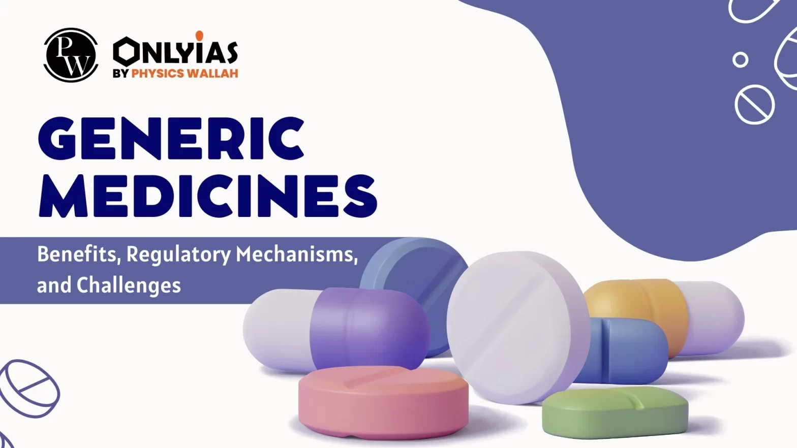 Generic Medicines: Benefits, Regulatory Mechanisms, and Challenges