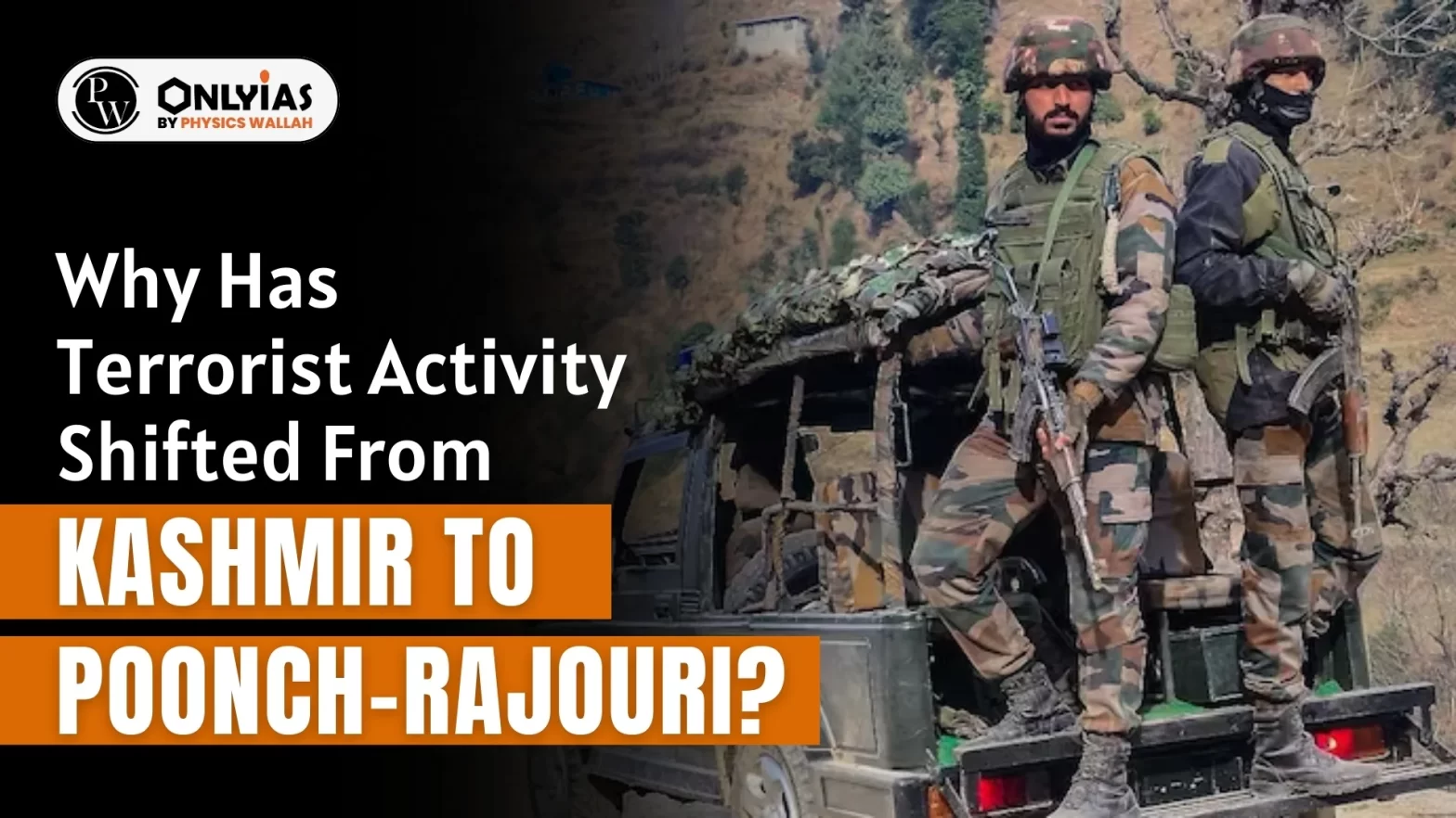 Why Has Terrorist Activity Shifted From Kashmir to Poonch-Rajouri?