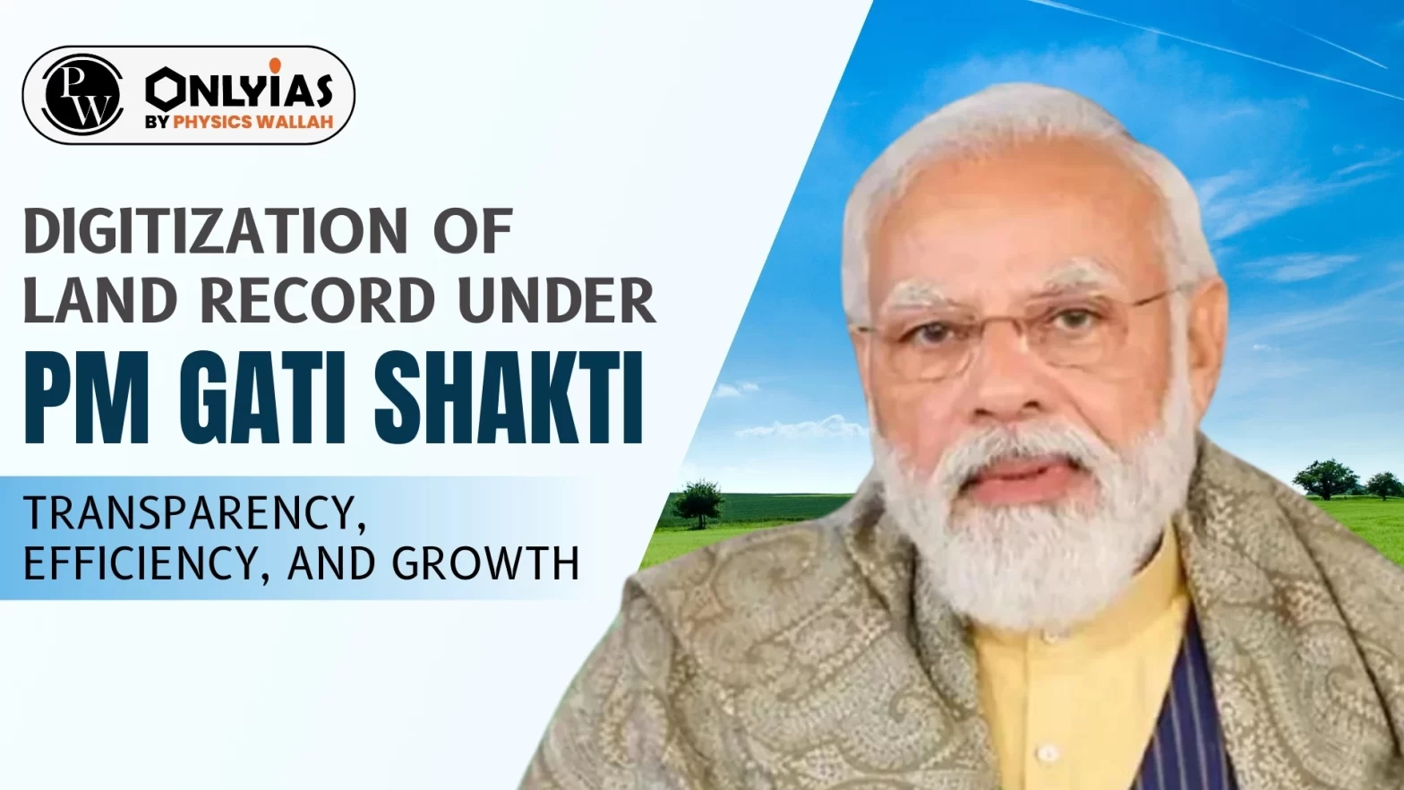 Digitization of Land Record under PM Gati Shakti: Transparency, Efficiency, and Growth