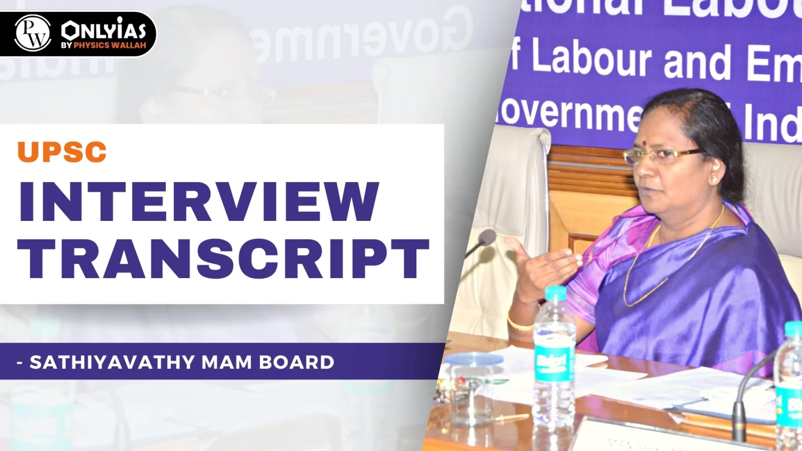 UPSC Interview Transcript 15: Sathiyavathy Mam Board/ Sociology Optional