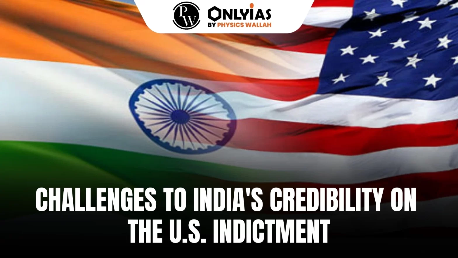 Challenges to India’s Credibility On the U.S. Indictment