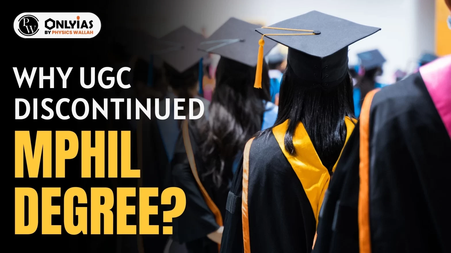 Why UGC Discontinued MPhil Degree?