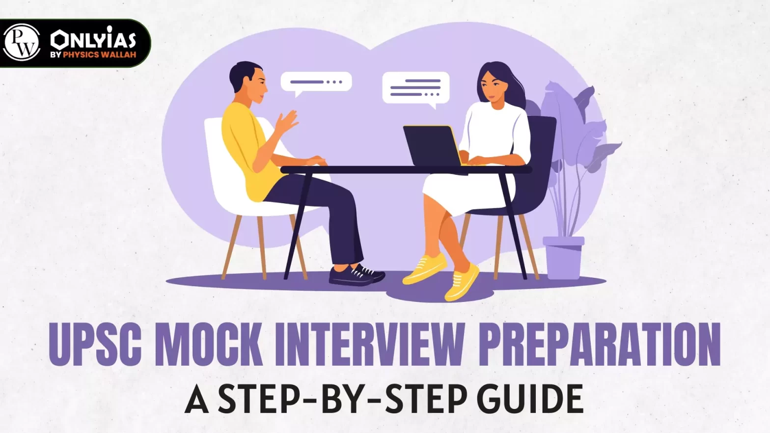 UPSC Mock Interview Preparation: A Step-by-Step Guide