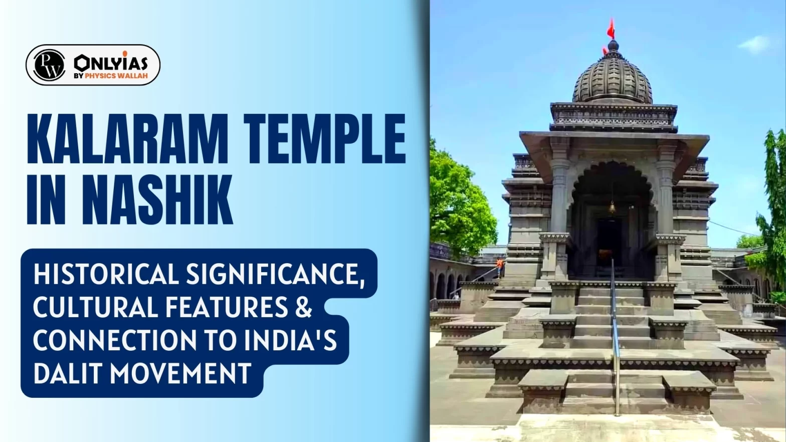 Kalaram Temple in Nashik: Historical Significance, Cultural Features & Connection to India’s Dalit Movement