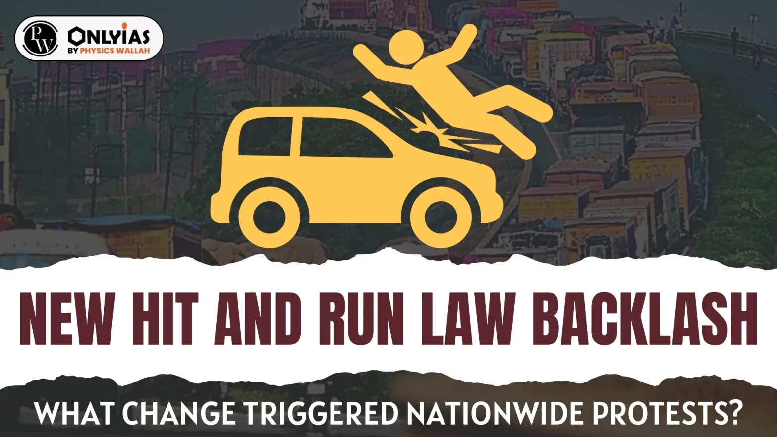 New Hit and Run Law Backlash: What Change Triggered Nationwide Protests?