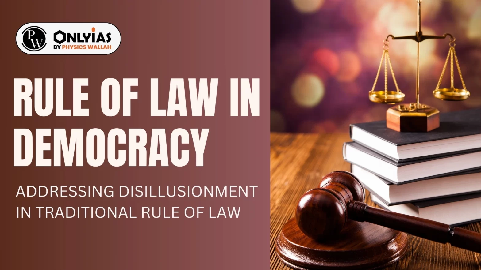 Rule of Law in Democracy: Addressing Disillusionment in Traditional Rule of Law