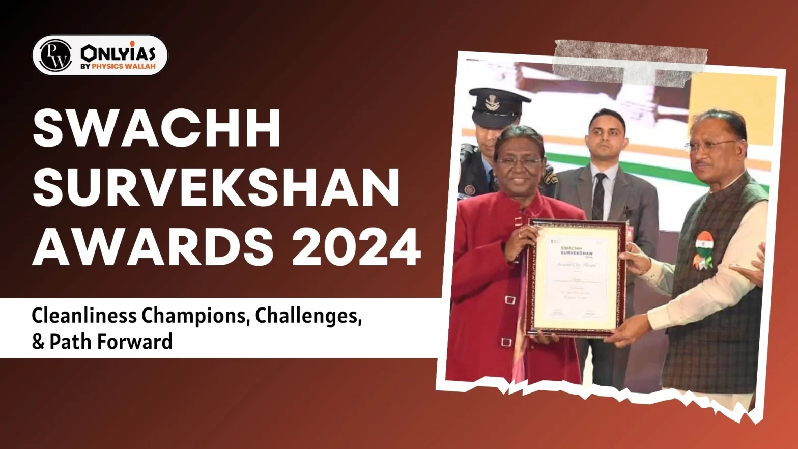 Swachh Survekshan Awards 2024: Cleanliness Champions, Challenges, & Path Forward