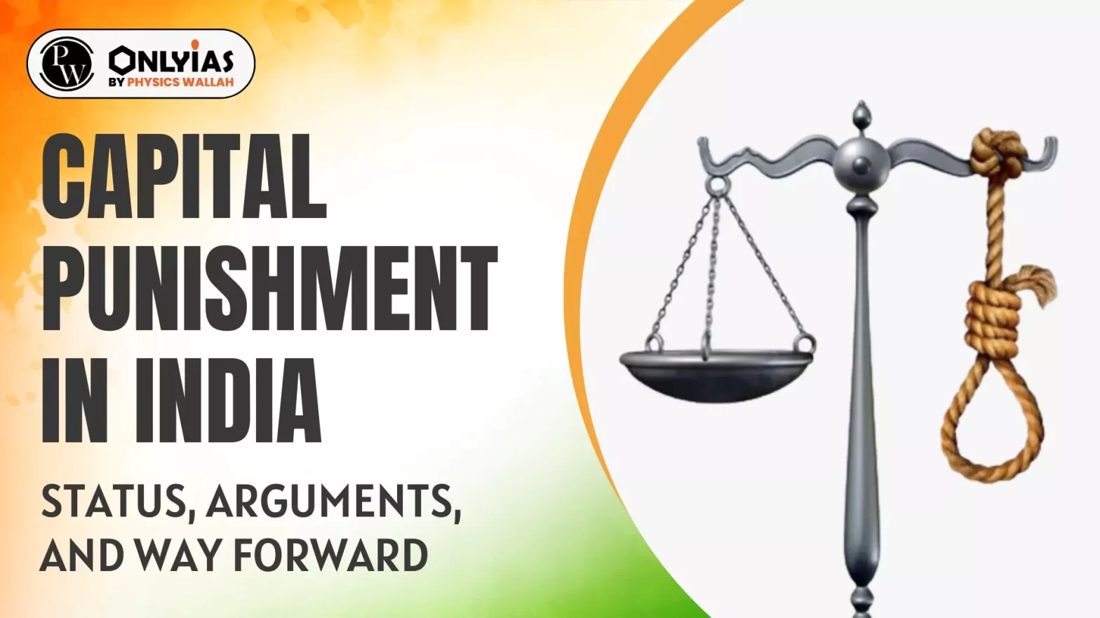 Capital Punishment in India: Status, Arguments, and Way Forward