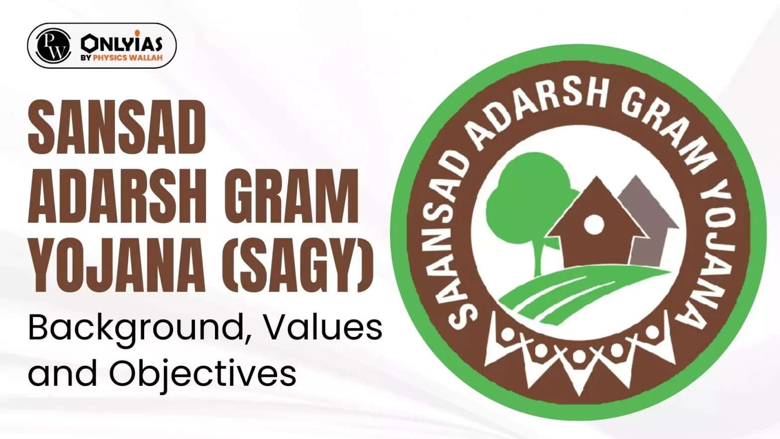 Sansad Adarsh Gram Yojana (SAGY): Background, Values and Objectives