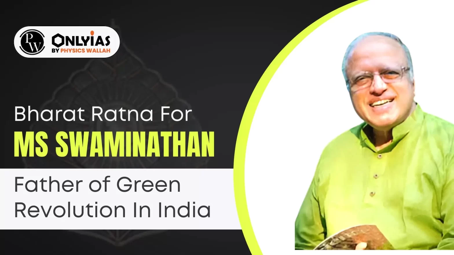 Bharat Ratna For MS Swaminathan: Father of Green Revolution In India