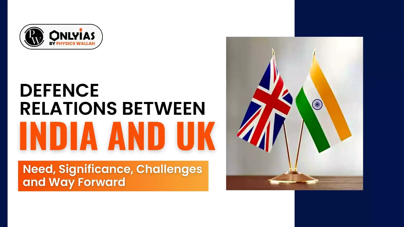 Defence Relations Between India and UK: Need, Significance, Challenges and Way Forward