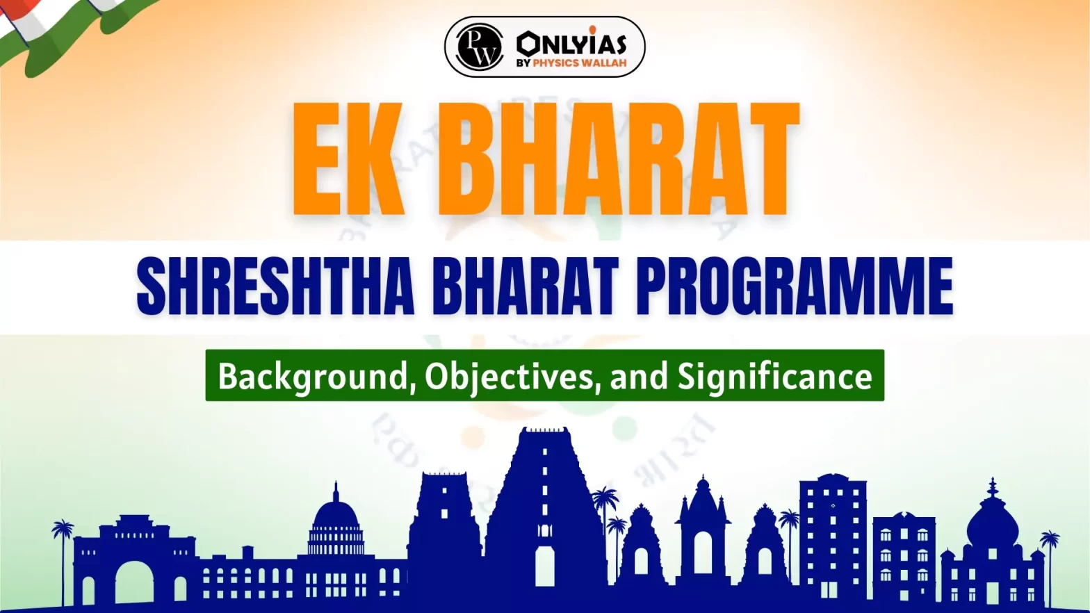 Ek Bharat Shreshtha Bharat Programme: Background, Objectives, and Significance