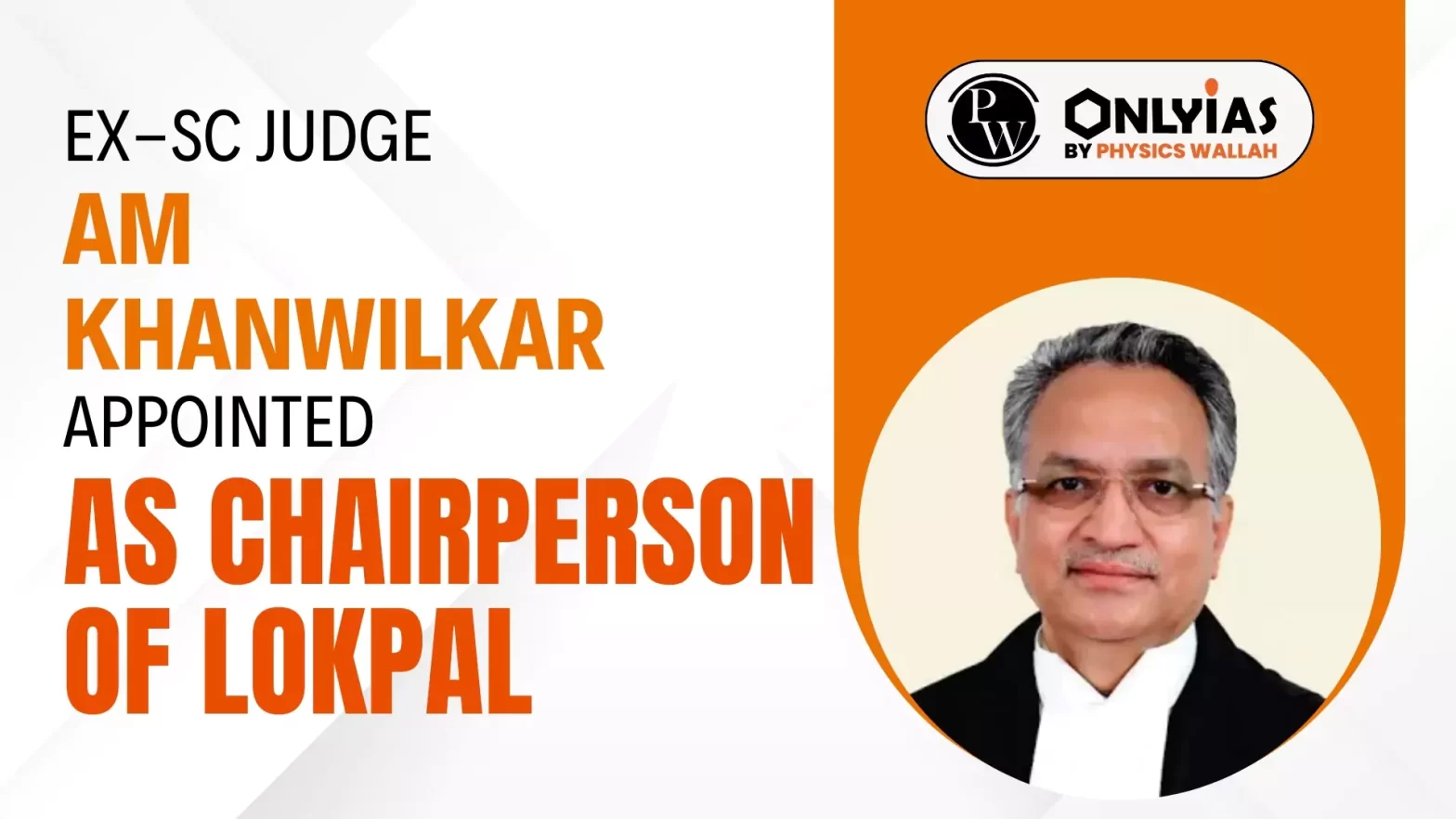 Ex-SC Judge AM Khanwilkar Appointed as Chairperson of Lokpal