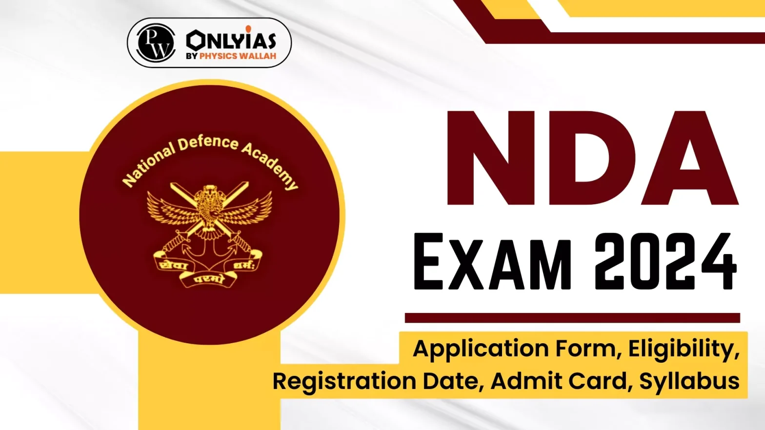 NDA Exam 2024 Application Form, Eligibility, Registration Date, Admit Card, Syllabus