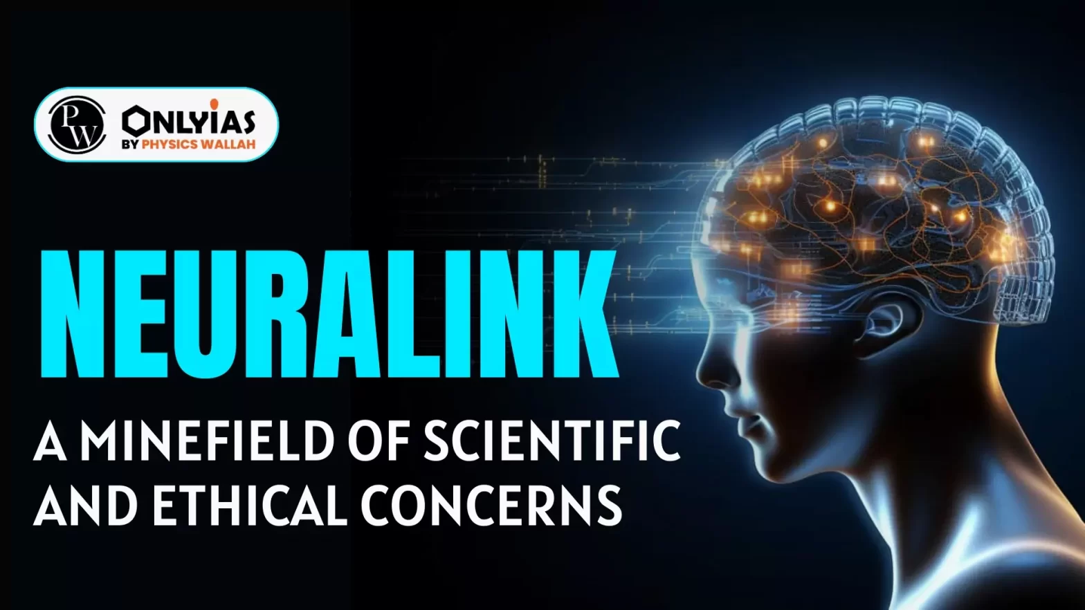 Neuralink- A Minefield Of Scientific And Ethical Concerns