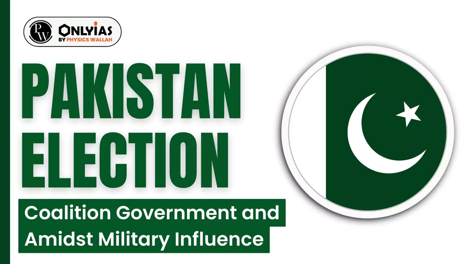 Pakistan Election 2024: Coalition Government and Amidst Military Influence