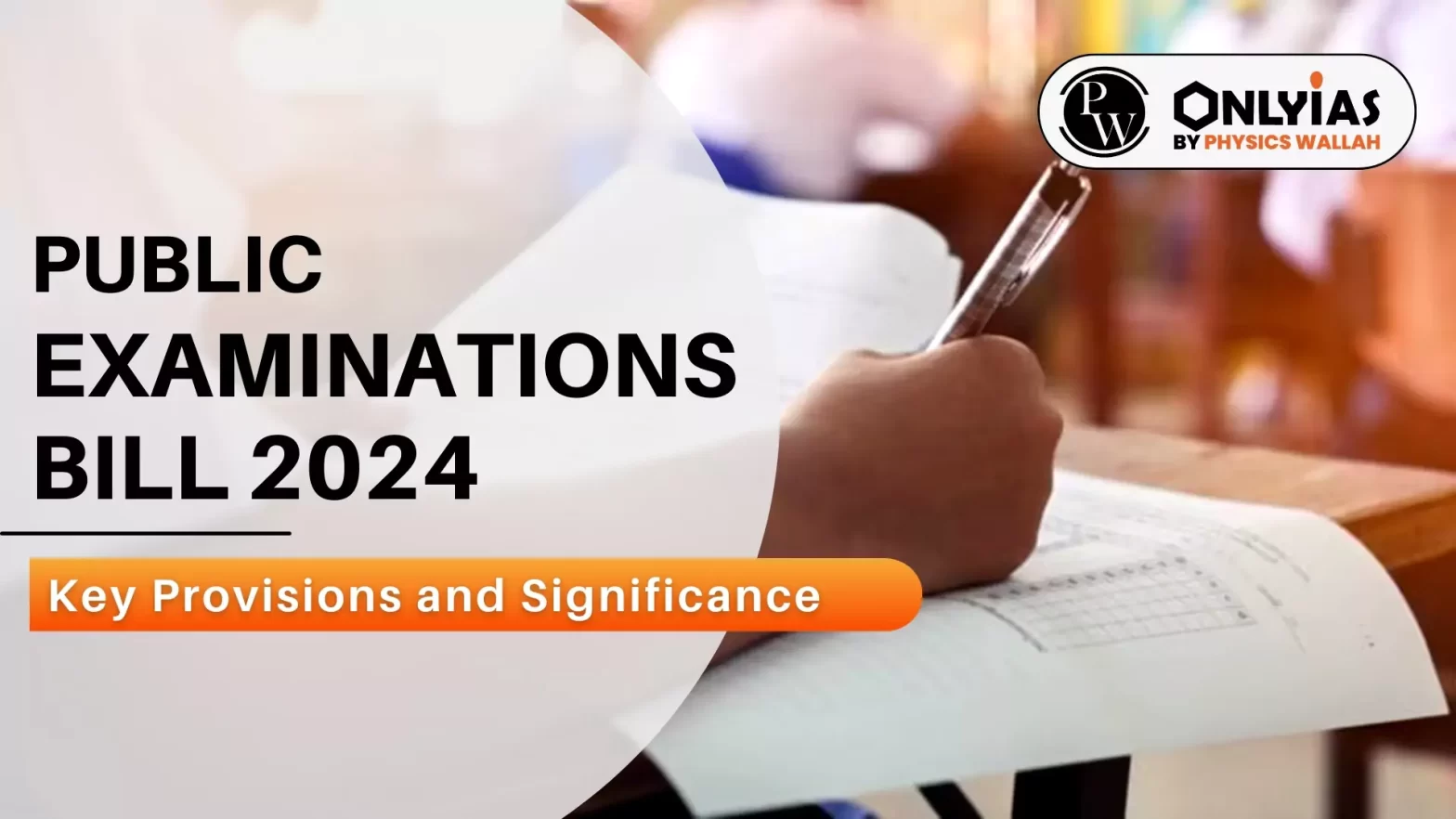 Public Examinations Bill 2024: Key Provisions and Significance